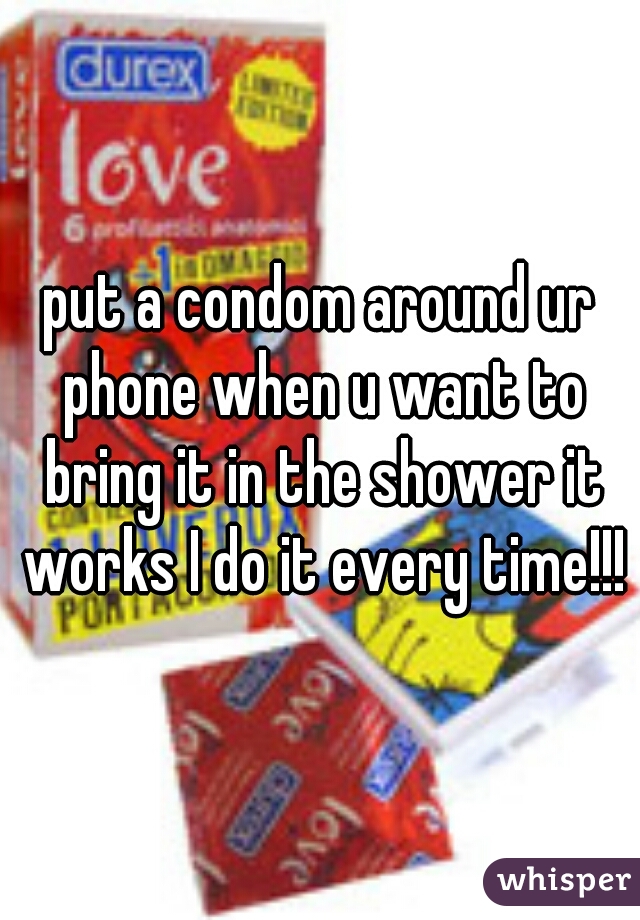 put a condom around ur phone when u want to bring it in the shower it works I do it every time!!!