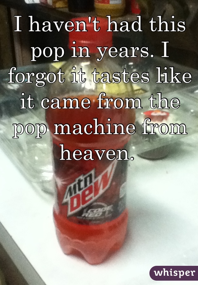 I haven't had this pop in years. I forgot it tastes like it came from the pop machine from heaven. 