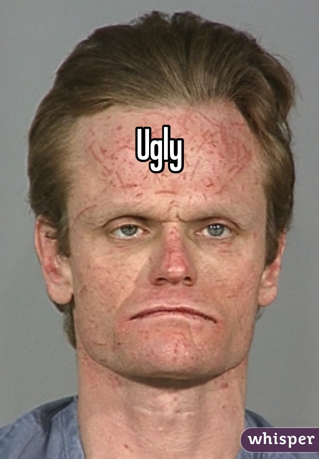 Ugly