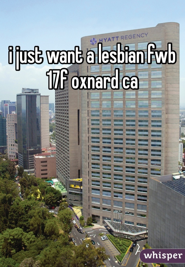 i just want a lesbian fwb 
17f oxnard ca 