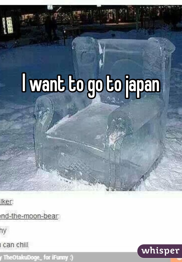 I want to go to japan