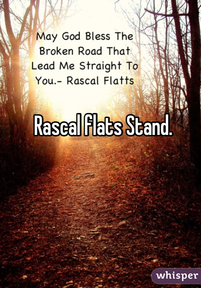 Rascal flats Stand.
