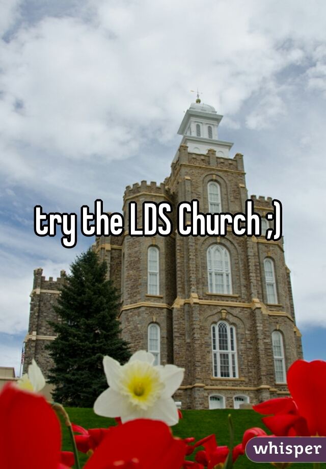 try the LDS Church ;) 