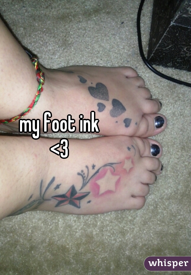 my foot ink
<3