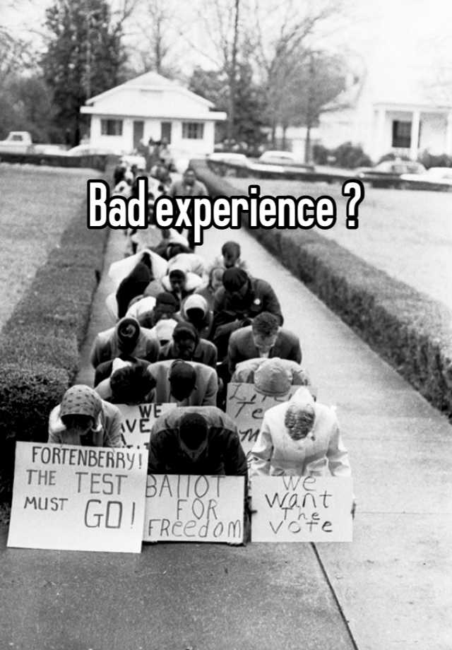 bad-experience