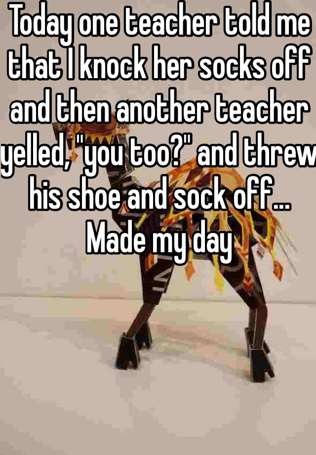 Knock Her Socks Off Idiom Meaning