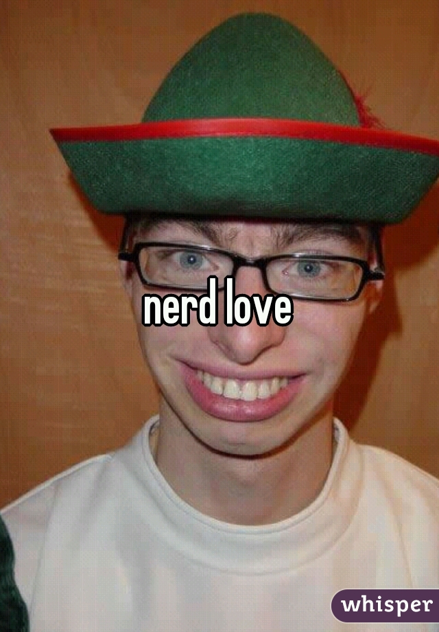 nerd love