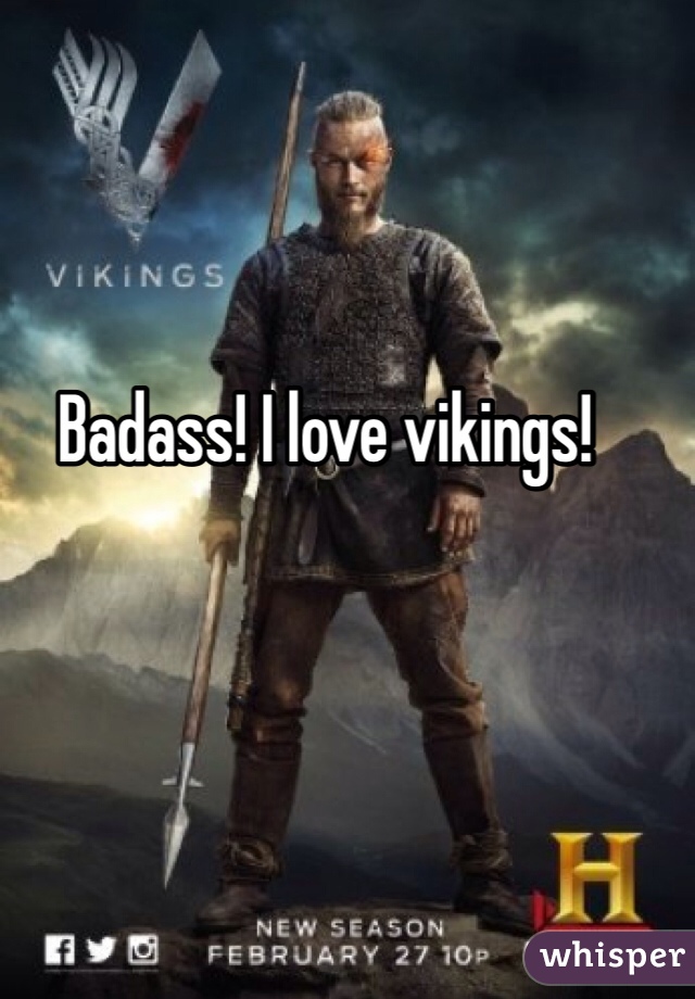 Badass! I love vikings!