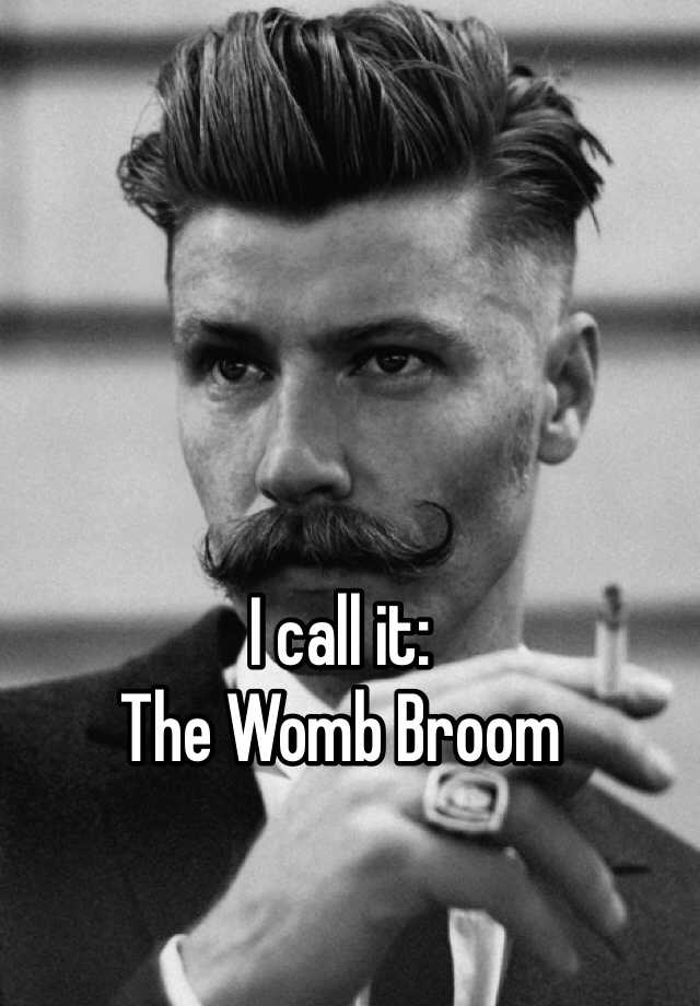 i-call-it-the-womb-broom