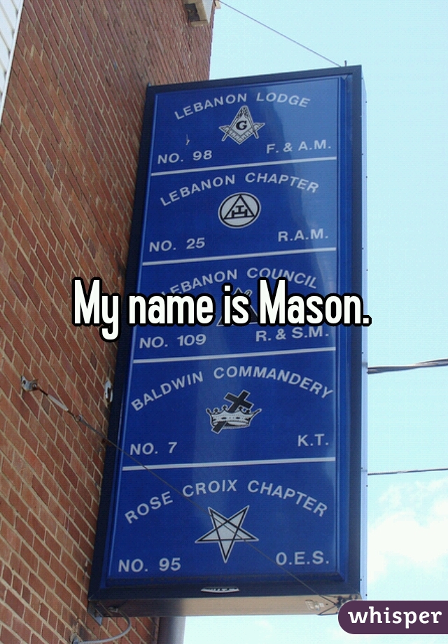 My name is Mason.