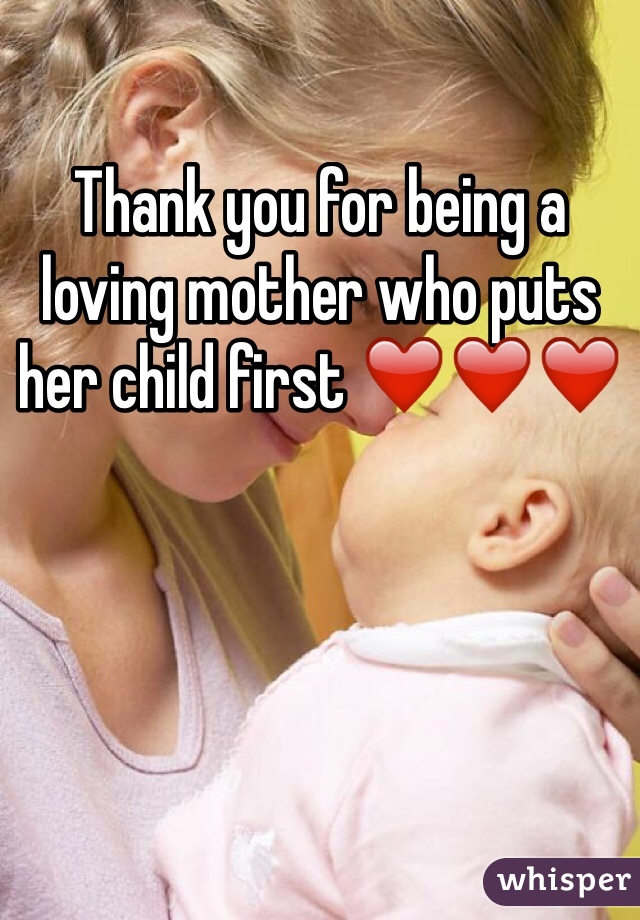 Thank you for being a loving mother who puts her child first ❤️❤️❤️