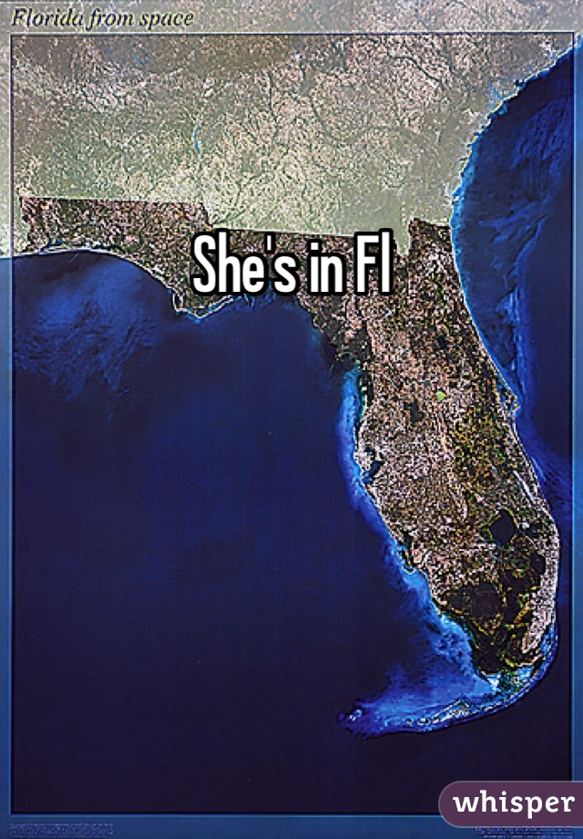 She's in Fl