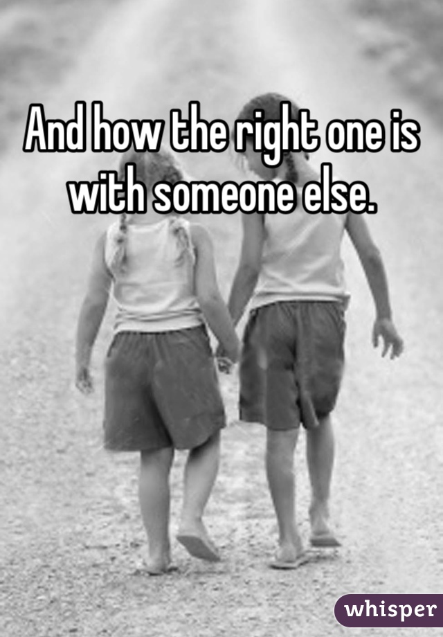 And how the right one is with someone else.