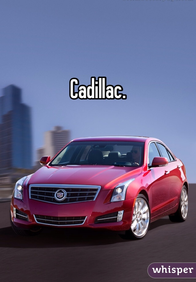 Cadillac. 