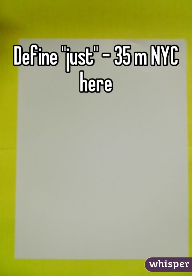 Define "just" - 35 m NYC here
