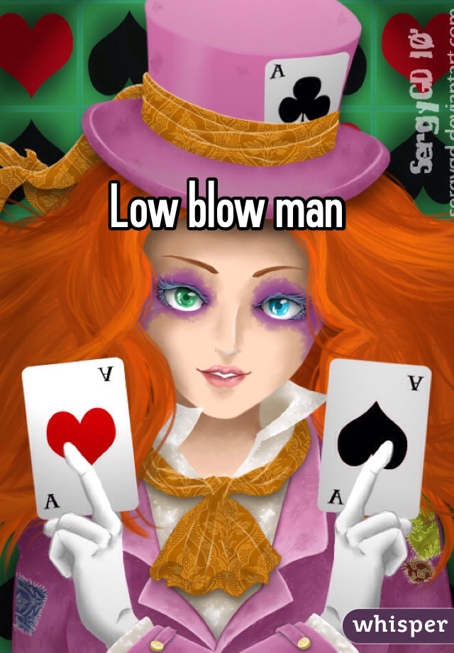 Low blow man