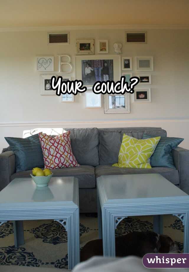 Your couch? 