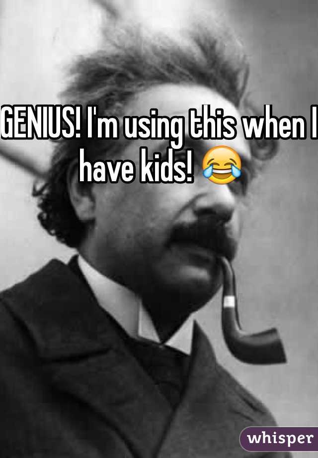 GENIUS! I'm using this when I have kids! 😂