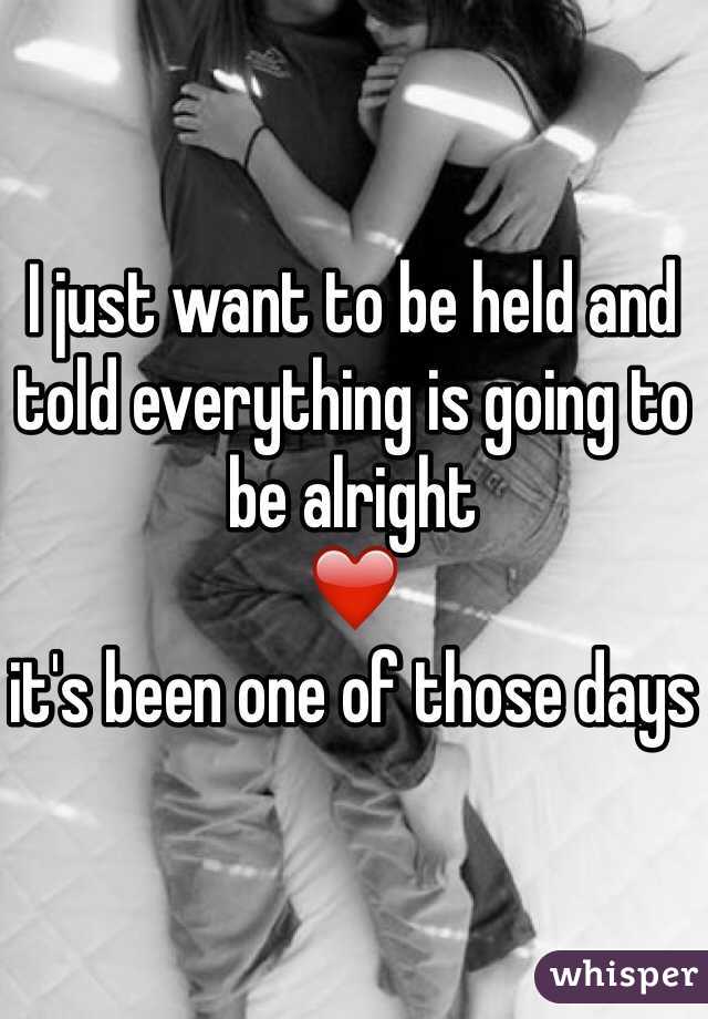 63 I Want To Be Held Quotes Quotes Ops
