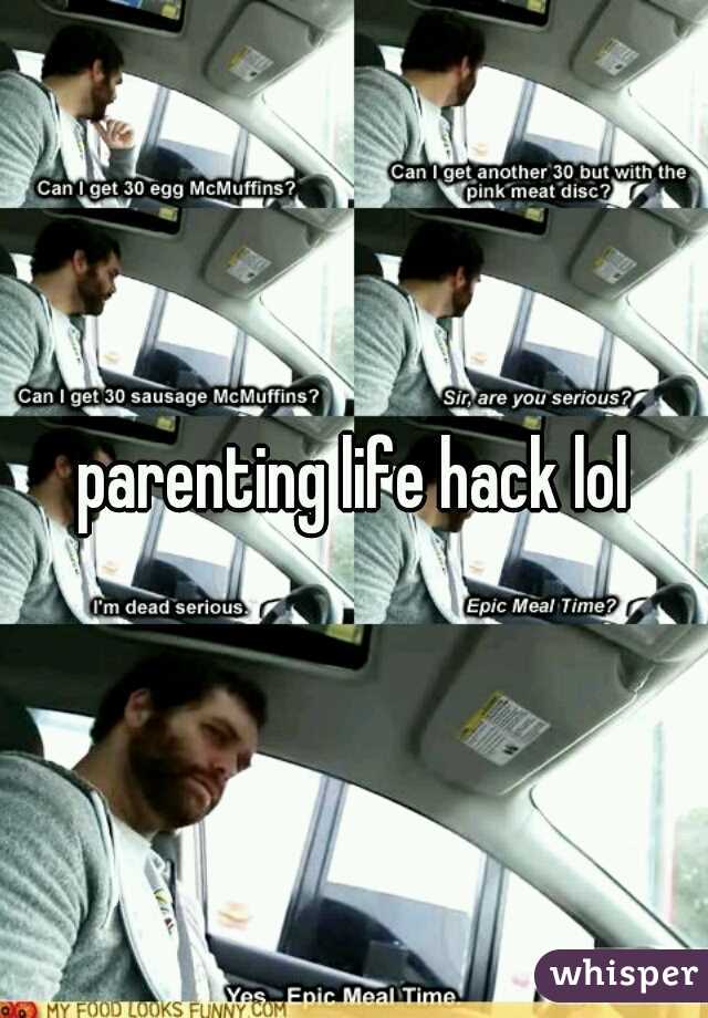 parenting life hack lol