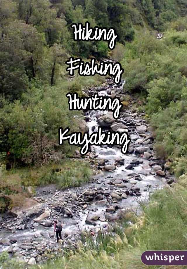Hiking
Fishing
Hunting
Kayaking