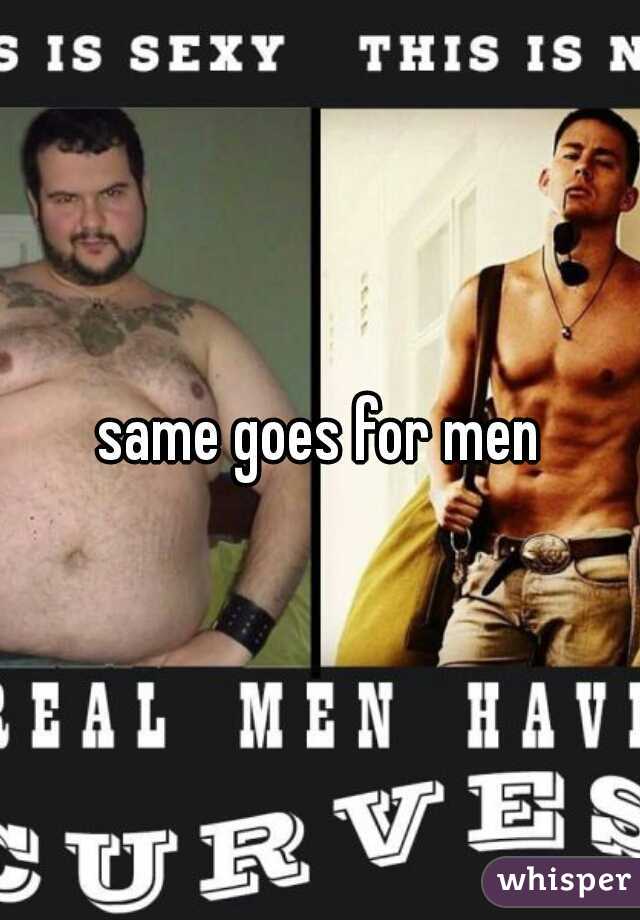 same goes for men