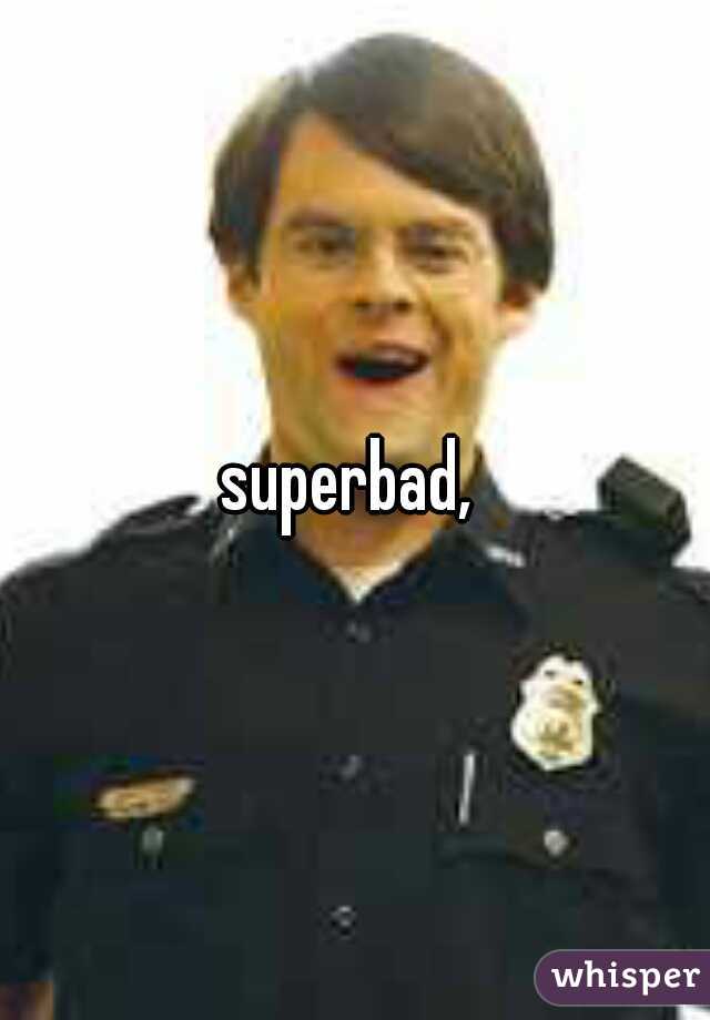 superbad, 