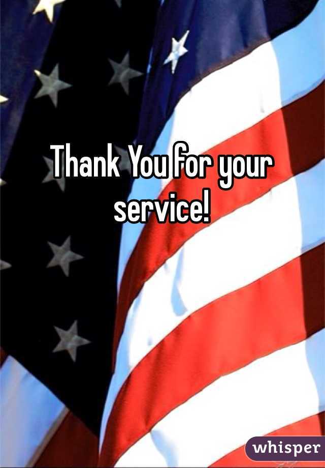 Thank You for your service! 