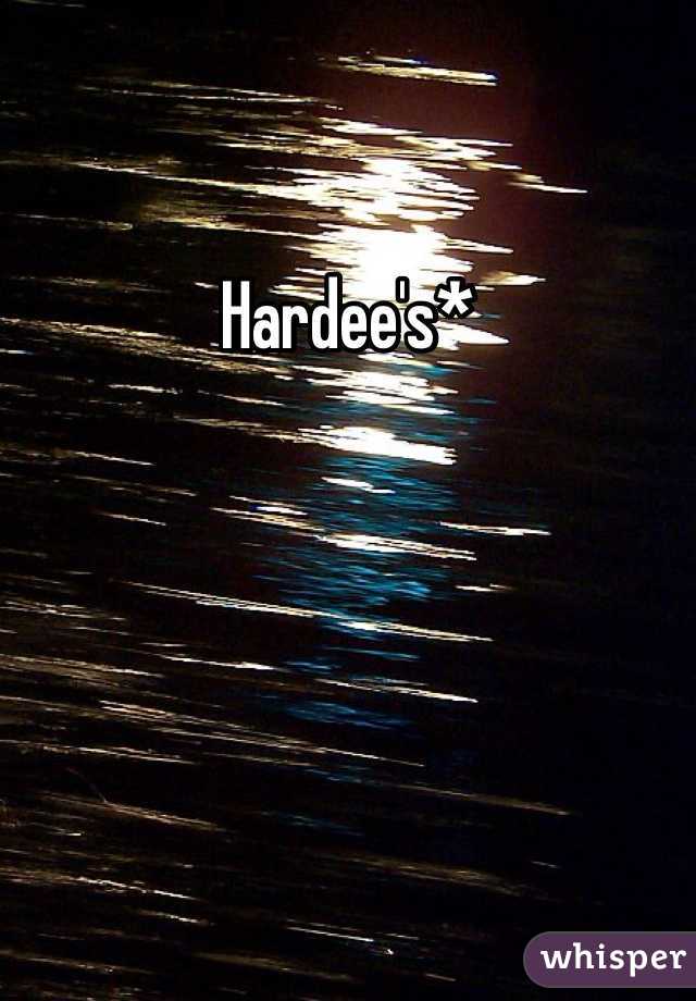 Hardee's* 