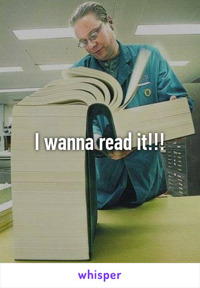 I wanna read it!!!