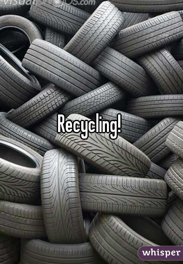 Recycling! 