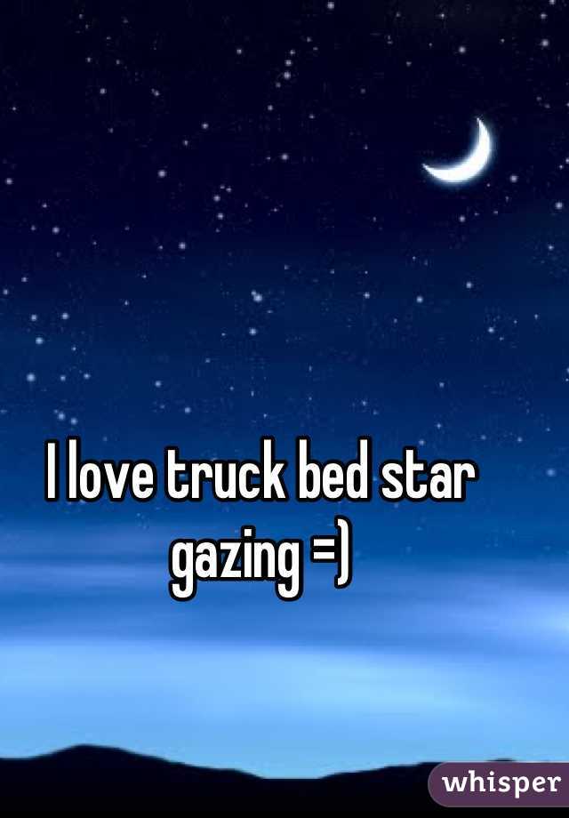 I love truck bed star gazing =)