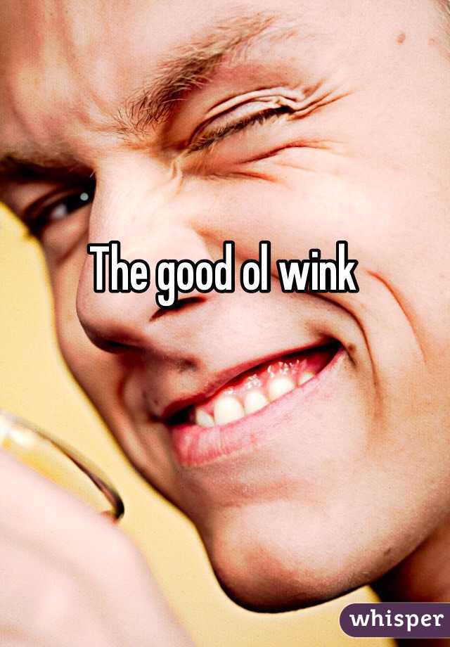 The good ol wink