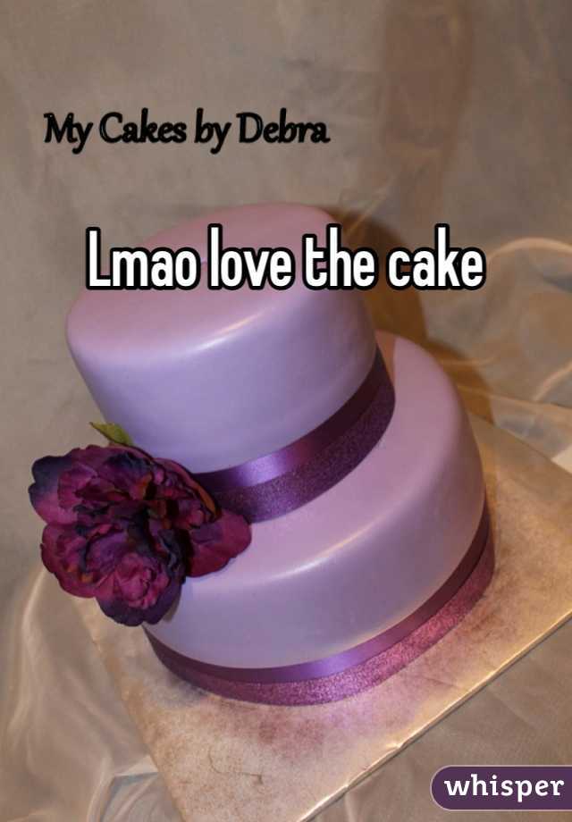 Lmao love the cake