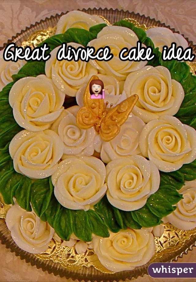 Great divorce cake idea💁