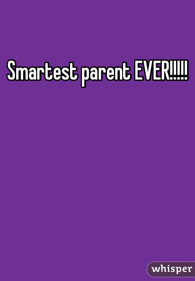 Smartest parent EVER!!!!!