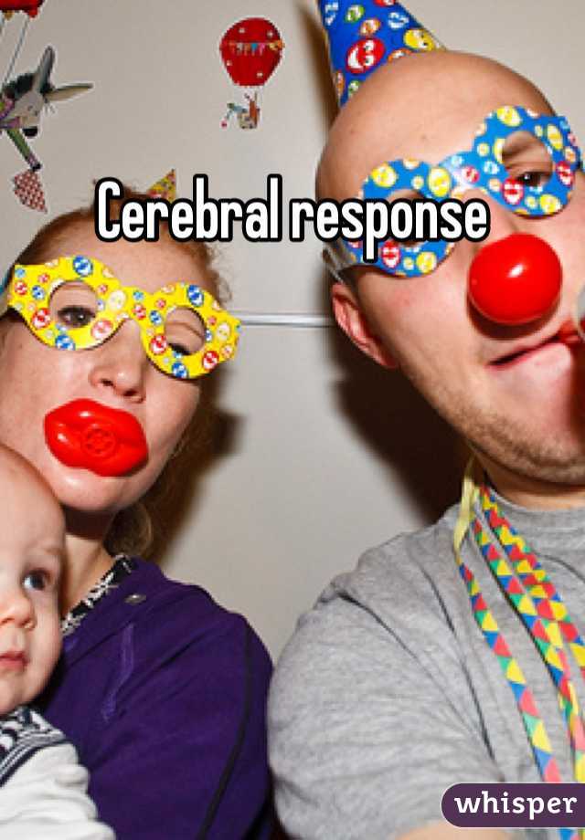 Cerebral response  