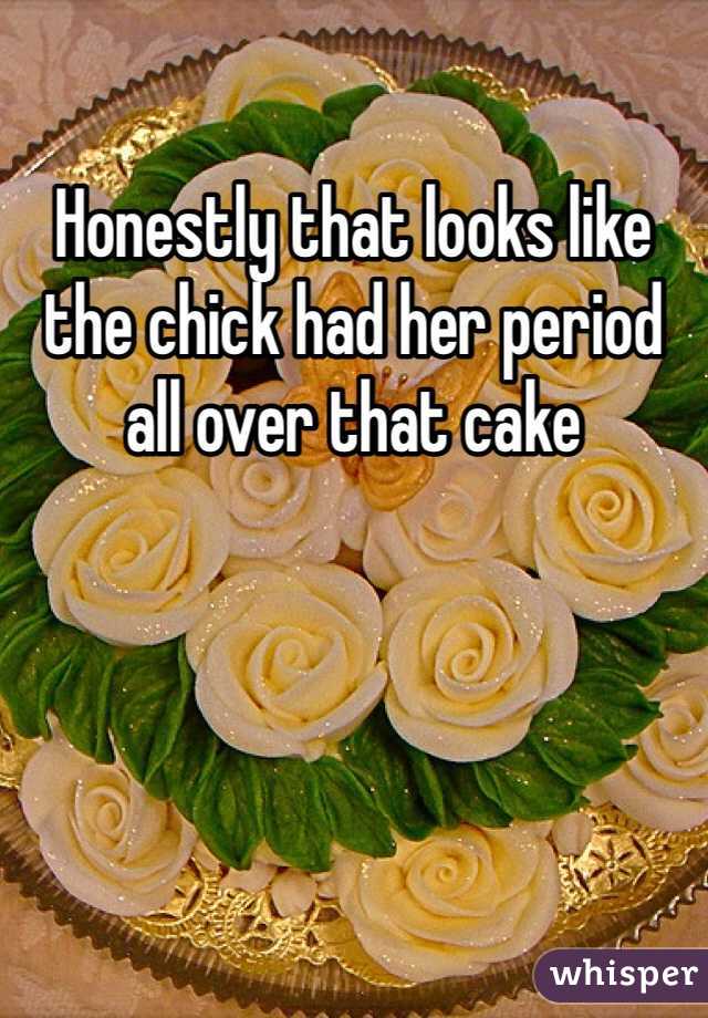 Honestly that looks like the chick had her period all over that cake 