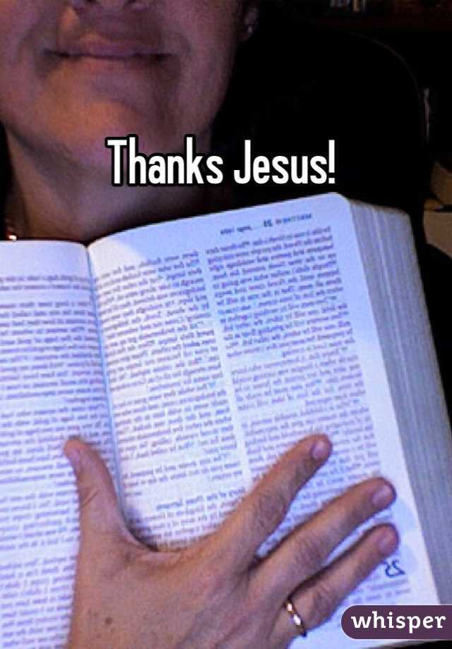 Thanks Jesus! 
