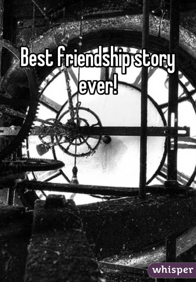 Best friendship story ever!