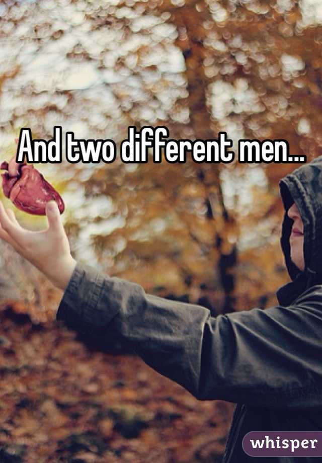 And two different men...