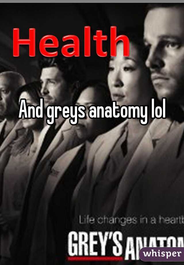 And greys anatomy lol