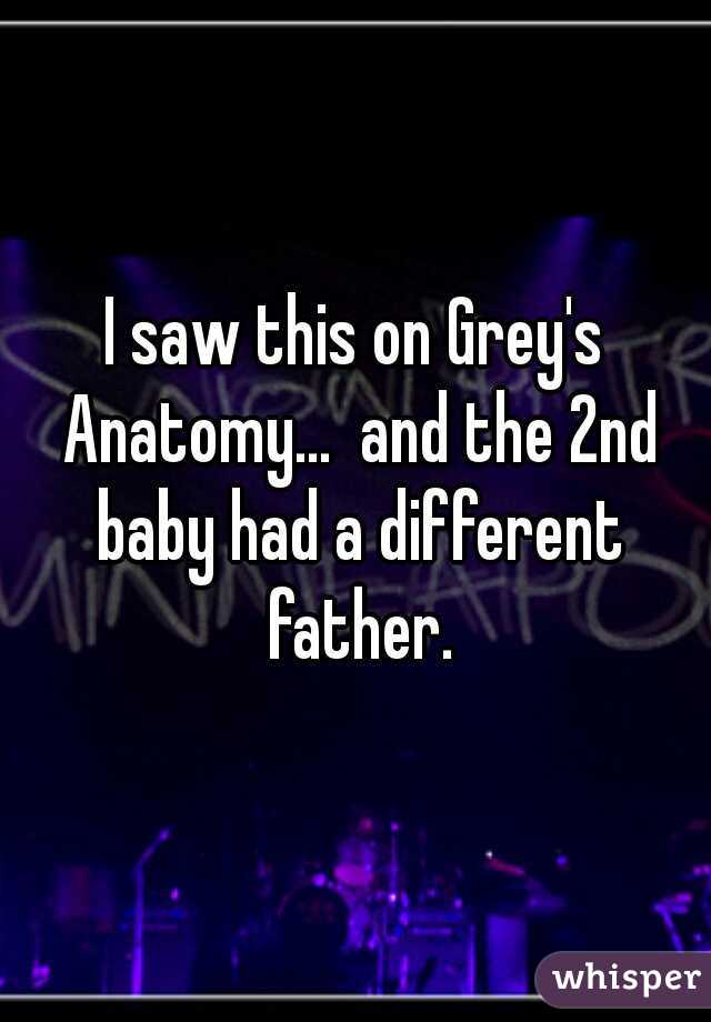 I saw this on Grey's Anatomy...  and the 2nd baby had a different father.