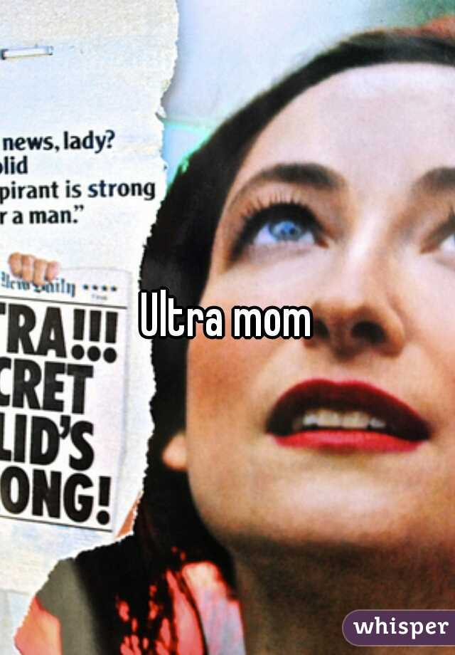 Ultra mom