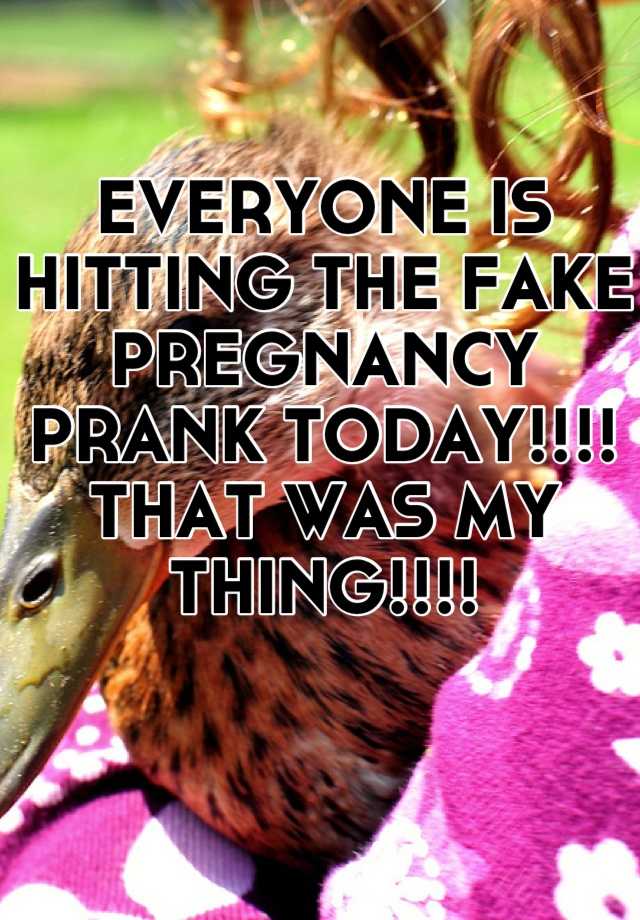 EVERYONE IS HITTING THE FAKE PREGNANCY PRANK TODAY!!!! THAT WAS MY THING!!!! 