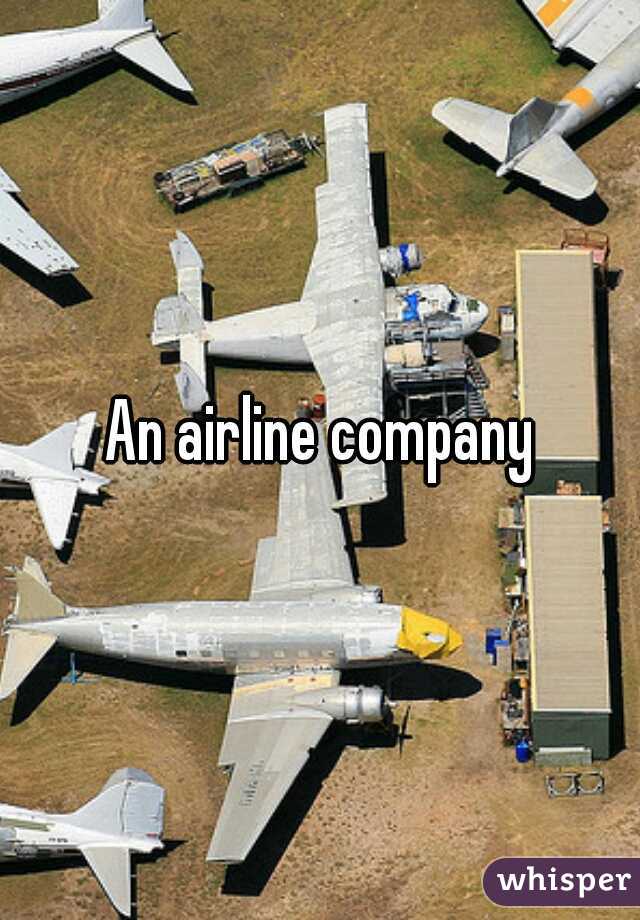 An airline company