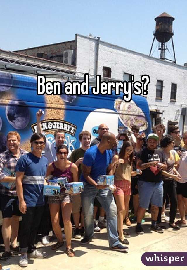 Ben and Jerry's?