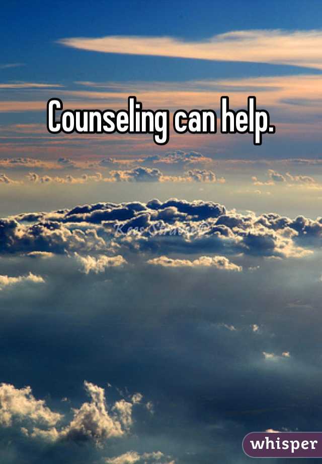 Counseling can help. 