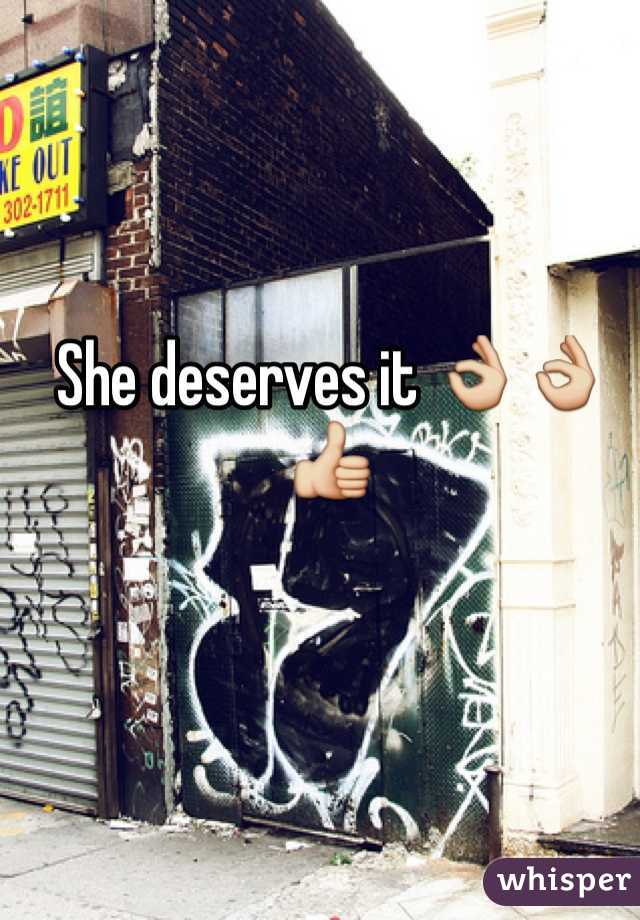 She deserves it 👌👌👍