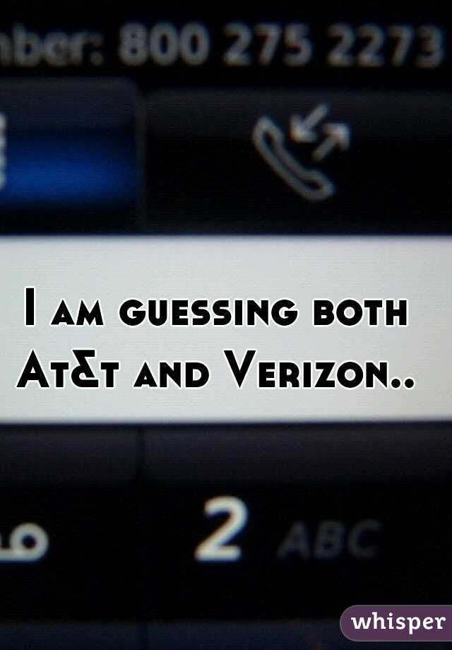 I am guessing both At&t and Verizon.. 